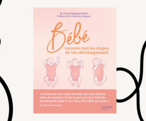 livre “Bébé raconte-moi les étapes de ton développement”
